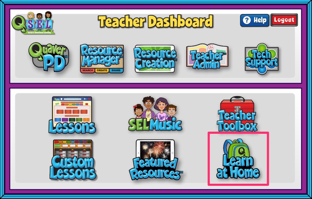 Click the Learn At Home Icon now located on your Quaver SEL Teacher Dashboard! 