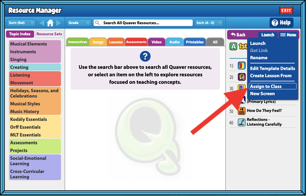 Teacher can assign assignments directly from the Resource Manager by hitting the Assign to Class button under the menu.