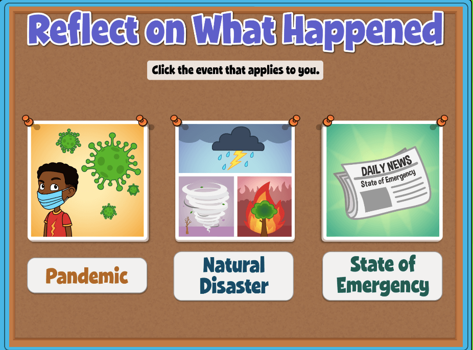 Quaver SEL Plus Lesson: "Reflect on What Happened" on difficult situations like Pandemic, Natural Disaster or State of Emergency.