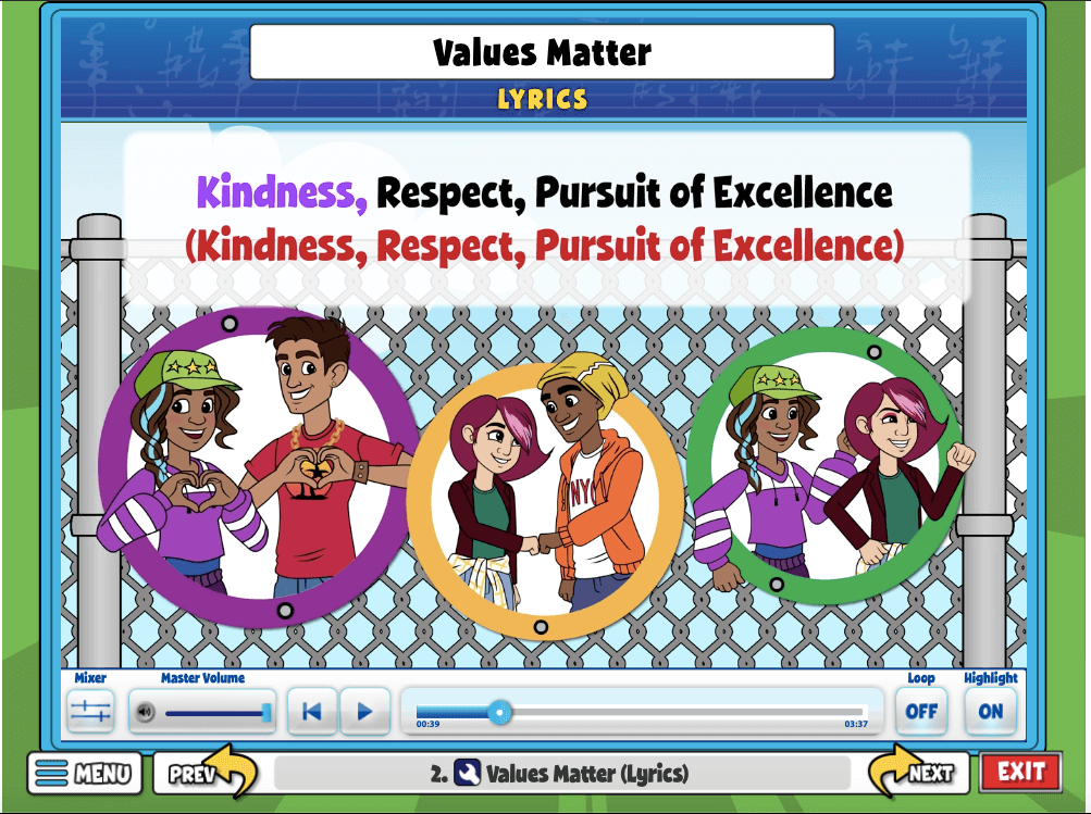 Listen to the song, “Values Matter.” This song covers nine values that help to make our world a better and more kind place!